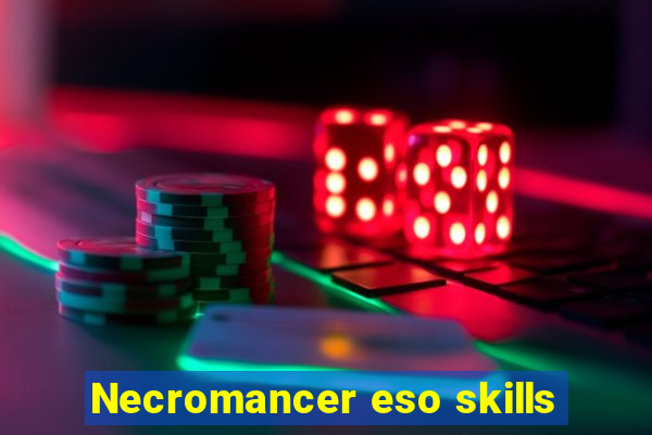 Necromancer eso skills